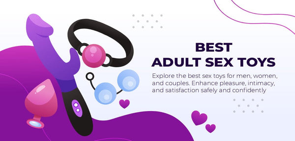 Discover the Best Adult Sex Toys for Every Desire