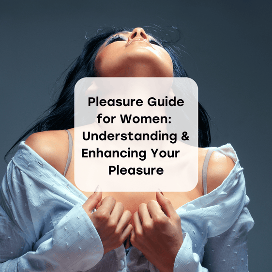 Beginners Pleasure Guide for Women Pleasure Guide Your Pleasure Toys 